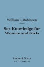 Sex Knowledge for Women and Girls (Barnes & Noble Digital Library)