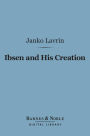 Ibsen and His Creation (Barnes & Noble Digital Library)
