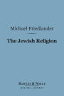 The Jewish Religion (Barnes & Noble Digital Library)