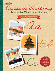 Title: Cursive Writing: Around the World in 26 Letters, Author: Flash Kids Editors