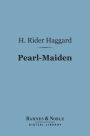 Pearl-Maiden (Barnes & Noble Digital Library): A Tale of the Fall of Jerusalem