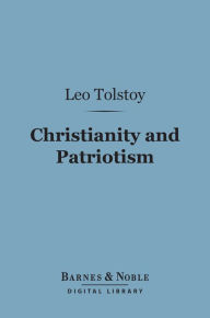 Title: Christianity and Patriotism (Barnes & Noble Digital Library), Author: Leo Tolstoy