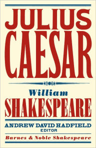 Julius Caesar (Barnes & Noble Shakespeare) (PagePerfect NOOK Book)