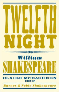 Title: Twelfth Night (Barnes & Noble Shakespeare), Author: William Shakespeare