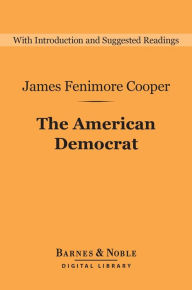 The American Democrat (Barnes & Noble Digital Library)