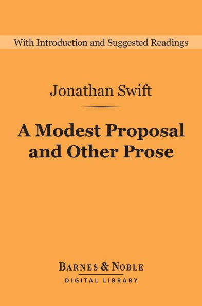 A Modest Proposal and Other Prose (Barnes & Noble Digital Library)
