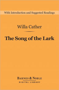 The Song of the Lark (Barnes & Noble Digital Library)