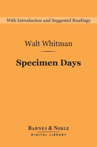Title: Specimen Days (Barnes & Noble Digital Library), Author: Walt Whitman