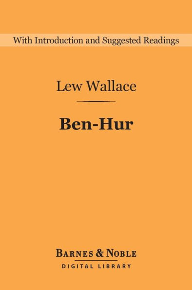 Ben-Hur (Barnes & Noble Digital Library): A Tale of the Christ