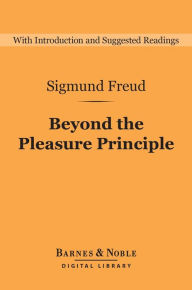 Title: Beyond the Pleasure Principle (Barnes & Noble Digital Library), Author: Sigmund Freud