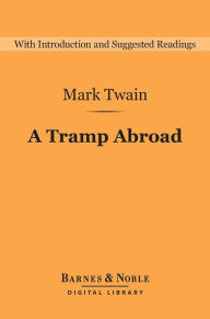 Title: A Tramp Abroad (Barnes & Noble Digital Library), Author: Mark Twain