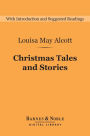 Christmas Tales and Stories (Barnes & Noble Digital Library)
