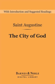 Title: The City of God (Barnes & Noble Digital Library), Author: Saint Augustine