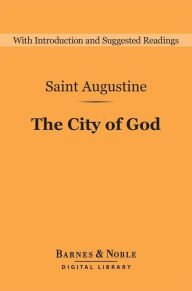 Title: The City of God (Barnes & Noble Digital Library), Author: Saint Augustine