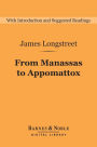 From Manassas to Appomattox (Barnes & Noble Digital Library): Memoirs of the Civil War in America