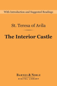 Title: The Interior Castle (Barnes & Noble Digital Library), Author: St. Teresa of Avila