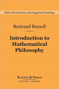 Introduction to Mathematical Philosophy (Barnes & Noble Digital Library)