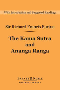 Title: The Kama Sutra and Ananga Ranga (Barnes & Noble Digital Library), Author: Henry Gray