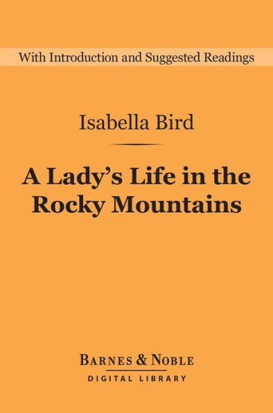 A Lady's Life in the Rocky Mountains (Barnes & Noble Digital Library)