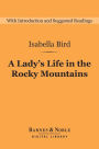 A Lady's Life in the Rocky Mountains (Barnes & Noble Digital Library)