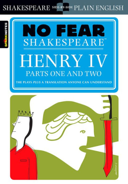 Henry IV Parts One and Two (No Fear Shakespeare)