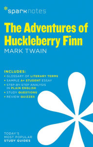 Title: The Adventures of Huckleberry Finn SparkNotes Literature Guide, Author: Mark Twain