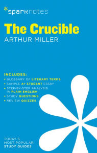 Title: The Crucible SparkNotes Literature Guide, Author: SparkNotes