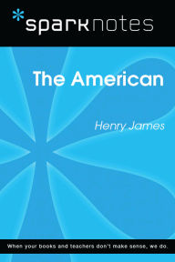 Title: The American (SparkNotes Literature Guide), Author: SparkNotes