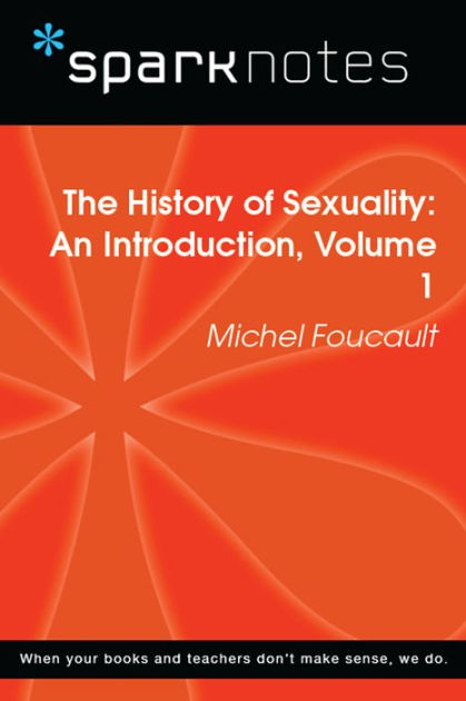 The History Of Sexuality An Introduction Volume 1 Sparknotes Philosophy Guide By Sparknotes 