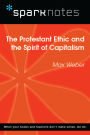 The Protestant Ethic and the Spirit of Capitalism (SparkNotes Philosophy Guide)