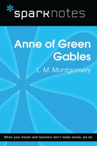 Title: Anne of Green Gables (SparkNotes Literature Guide), Author: SparkNotes