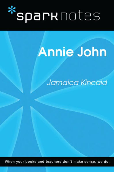 Annie John (SparkNotes Literature Guide)