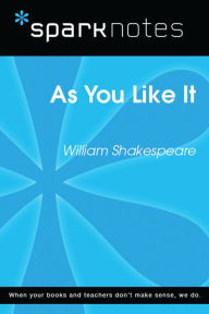 Title: As You Like It (SparkNotes Literature Guide), Author: SparkNotes