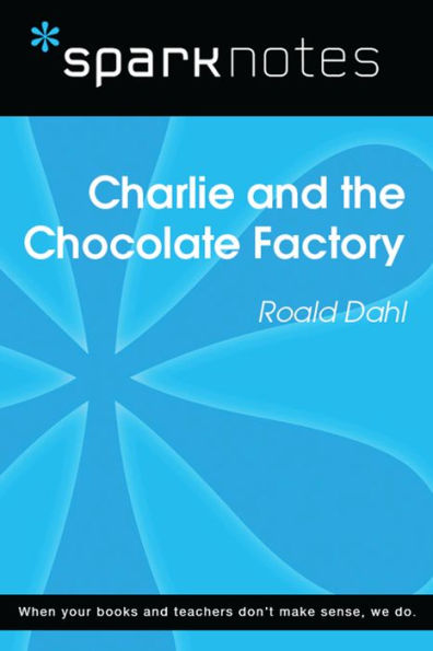 Charlie and the Chocolate Factory (SparkNotes Literature Guide)