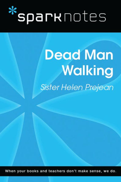 Dead Man Walking (SparkNotes Literature Guide)