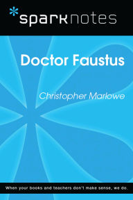 Title: Dr. Faustus (SparkNotes Literature Guide), Author: SparkNotes