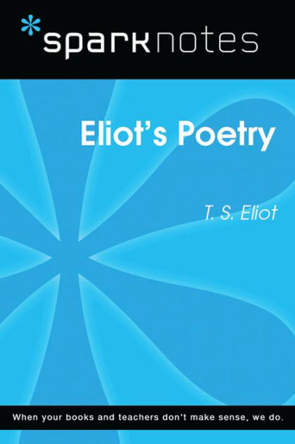 eliot-s-poetry-sparknotes-literature-guide-by-sparknotes-t-s-eliot