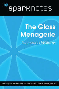 Title: The Glass Menagerie (SparkNotes Literature Guide), Author: SparkNotes