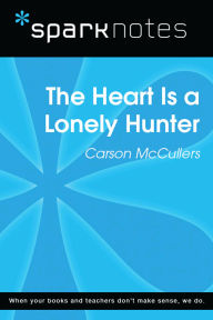 Title: The Heart is a Lonely Hunter (SparkNotes Literature Guide), Author: SparkNotes