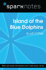 Title: Island of the Blue Dolphins (SparkNotes Literature Guide), Author: SparkNotes