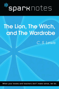 Title: The Lion, the Witch, and the Wardrobe (SparkNotes Literature Guide), Author: SparkNotes