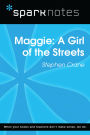 Maggie: A Girl of the Streets (SparkNotes Literature Guide)