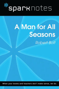 Title: A Man for All Seasons (SparkNotes Literature Guide), Author: SparkNotes