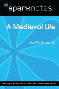 Title: A Medieval Life (SparkNotes Literature Guide), Author: SparkNotes