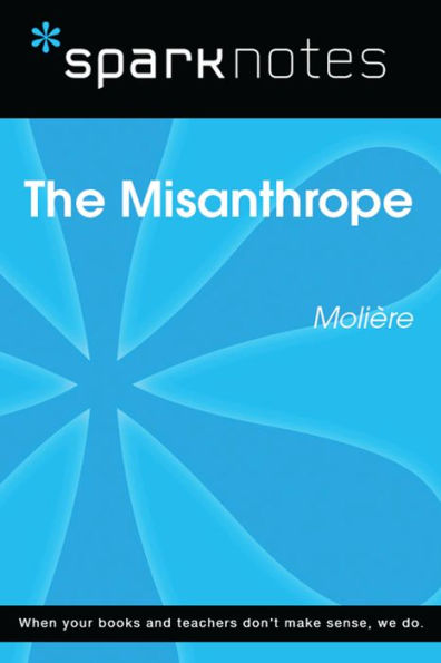 The Misanthrope (SparkNotes Literature Guide)