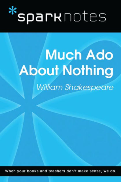 much-ado-about-nothing-sparknotes-literature-guide-by-sparknotes