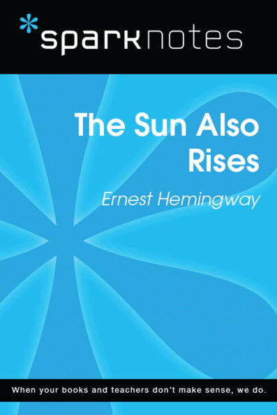 The Sun Also Rises (SparkNotes Literature Guide)
