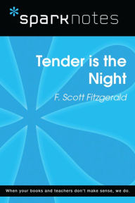 Title: Tender is the Night (SparkNotes Literature Guide), Author: SparkNotes