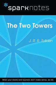 Title: The Two Towers (SparkNotes Literature Guide), Author: SparkNotes