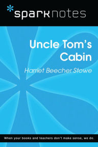 Title: Uncle Tom's Cabin (SparkNotes Literature Guide), Author: SparkNotes